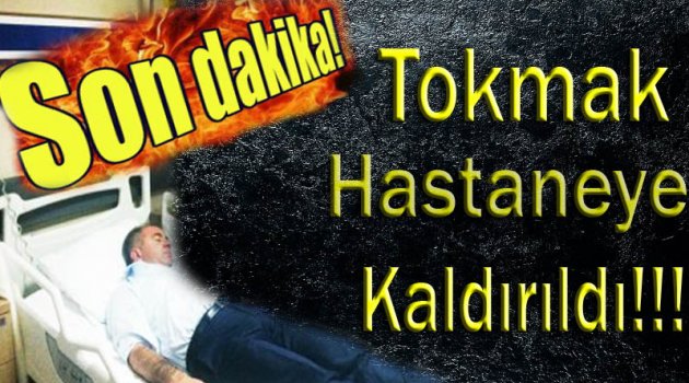 AK Parti Sinop Milletvekili Cengiz Tokmak hastaneye kaldırıldı
