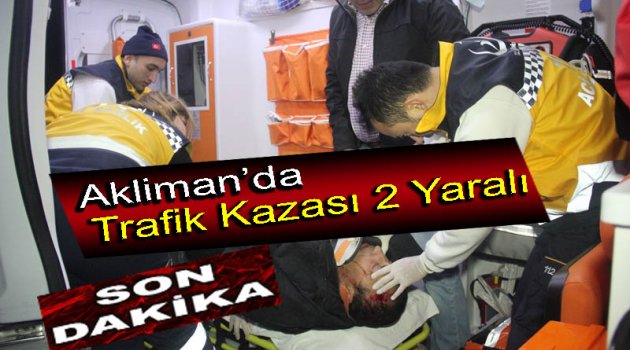 AKLİMAN'DA TRAFİK KAZASI 2 YARALI