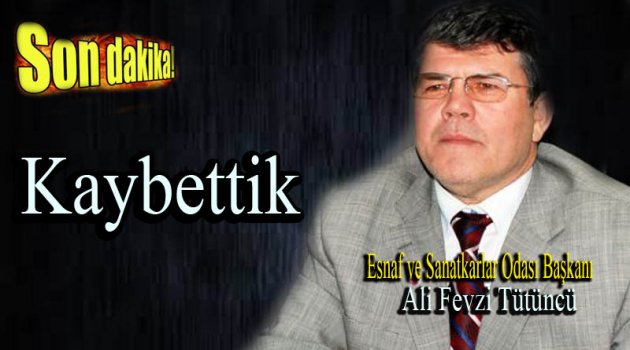 Ali Fevzi Tütüncü Hayatını Kaybetti