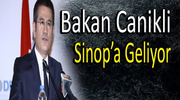 Bakan Canikli Sinop'a Geliyor