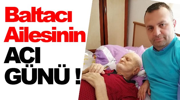 Baltacı Ailesinin Acı Günü