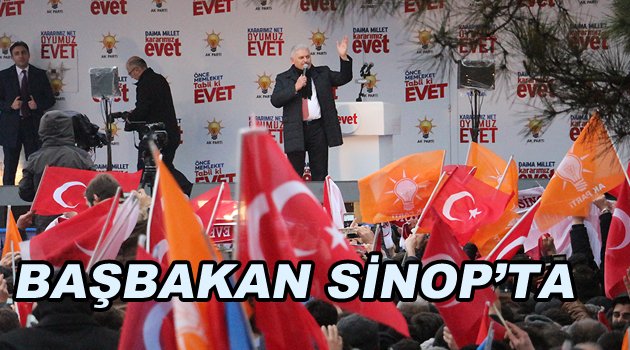 Başbakan Sinop'ta!