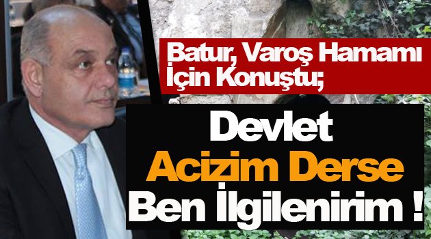 Batur; Devlet Yapamam Derse Ben İlgilenirim !