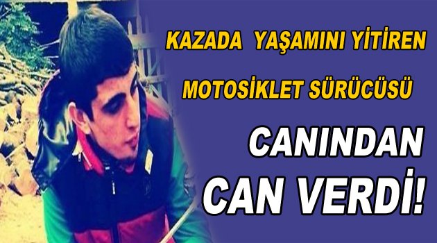 Canından Can Verdi!