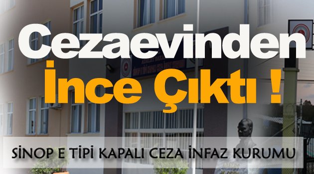 Cezaevlerindeki sandıklardan İnce çıktı