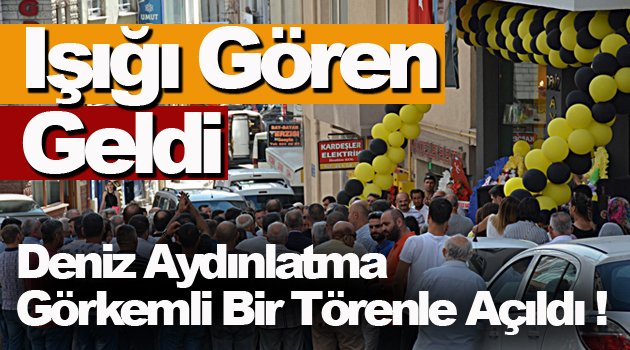 Deniz Aydınlatma Açılışına Yoğun İlgi !