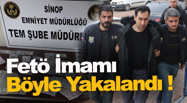 FETÖ'den aranan "il imamı" Sinop'ta yakalandı