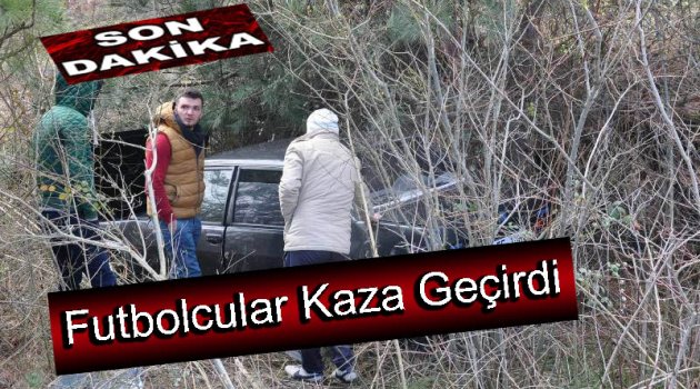 Futbolcular Maça Giderken Kaza Geçirdi