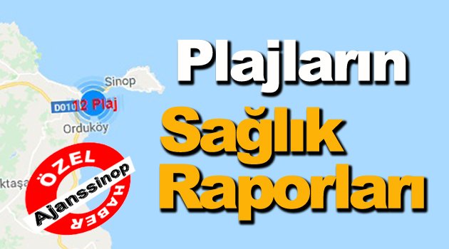 İşte Sinop Plajlarının Sağlık Raporları !