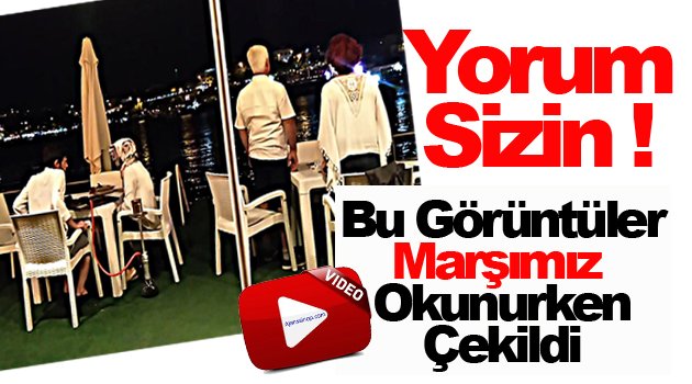 Marşımız okunurken uyarılara rağmen ayağa kalkmadılar !