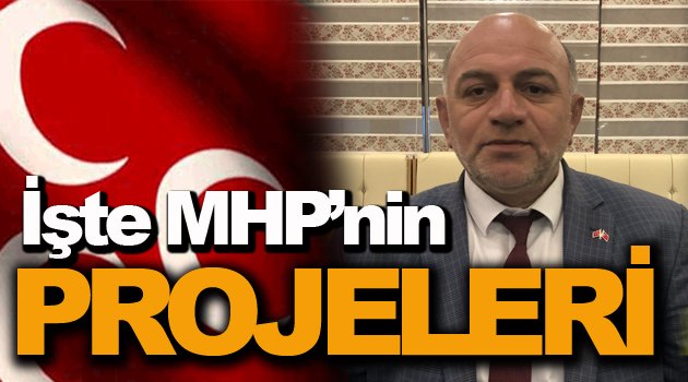 MHP Projelerini Açıkladı !