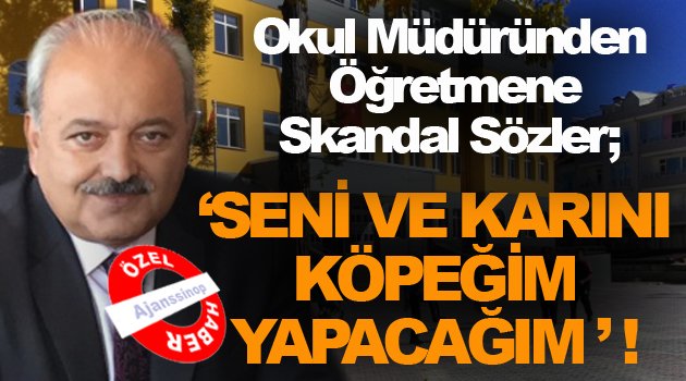 Müdür; 'Seni ve karını köpeğim yapacağım' dedi, Öğretmen hastanelik oldu !