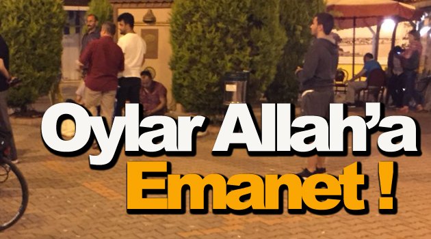 Oylar Allah'a emanet, çünkü oyların başında bir AK Partili Bile Yok !