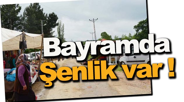 Şenlikler Bayrama Denk Geldi