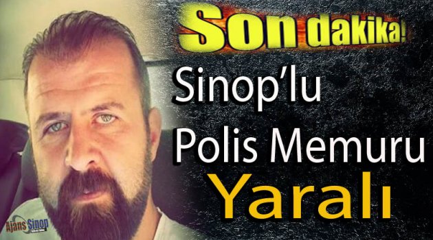 Sinop'lu Polis Memuru Mardin'de Mayın Patlaması sonucu yaralandı.