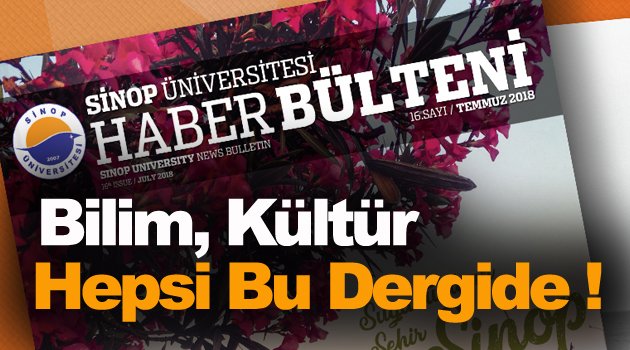 Sinop Üniversitesi Haber Bülteni'nin 16. Sayısı Okuyucusuyla Buluştu