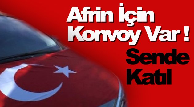 Sinop'ta Afrin'e Destek İçin Konvoy Düzenlenecek