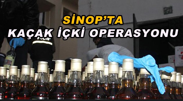 Sinop'ta kaçak içki ve silah operasyonu