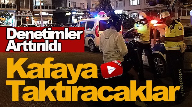 Sinop'ta kask denetimleri arttırıldı !