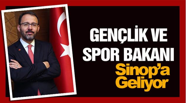 Spor Bakanı Sinop'a Geliyor !