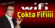 Wi-Fi Çokta Fifiiii !