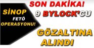 Sinop'ta 9 ByLock'cu gözaltına alındı