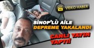 Sinop'lu aile depreme yakalandı