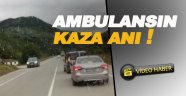 Ambulansın kaza anı amatör kamerada