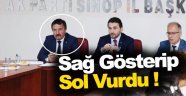 AK Parti'li Başkan Yardımcısı Sağ Gösterip Sol Vurdu !
