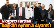Motor Sporlarından Başkan Ayhan'a Ziyaret !