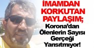 İmamın korona paylaşımı paniğe neden oldu!