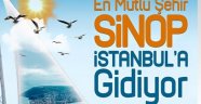Türkiye'nin En Mutlu Şehri Sinop İstanbul'a Gidiyor