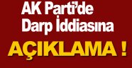 AK Parti'de Darp İddiasına Açıklama !