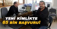 Sinop'ta 65 bin kişi çipli kimlik kartı başvurusu yaptı