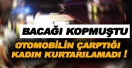 Sinop'ta aracın çarptığı kadın öldü !
