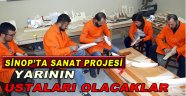 Sinop'ta "Bir Usta, Bin Usta Projesi" başladı