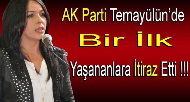 Temayülde Bir İlk; Yaşananlara İtiraz Etti