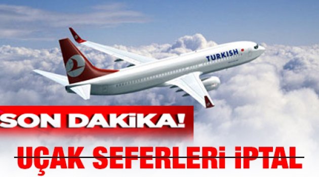 Uçak Seferleri İptal!