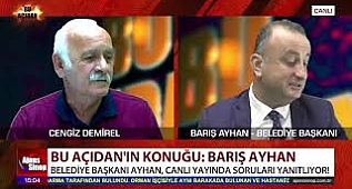 BELEDİYE BAŞKANI AYHAN, BU AÇIDAN'DA SORULARI YANITLIYOR!