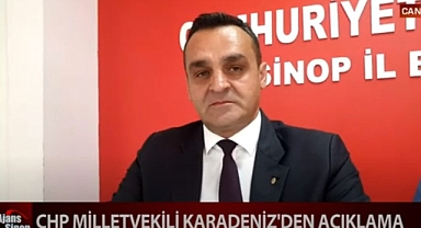 CHP MİLLETVEKİLİ KARADENİZ'DEN AÇIKLAMA