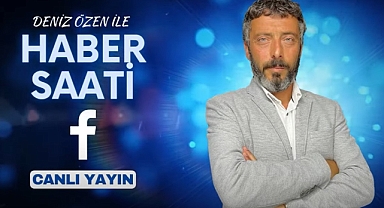 DENİZ ÖZEN İLE HABER SAATİNİN KONUĞU HÜSEYİN YÜKSEK!