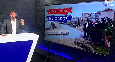 SİNOP ÇEVRE YOLU NE OLDU?
