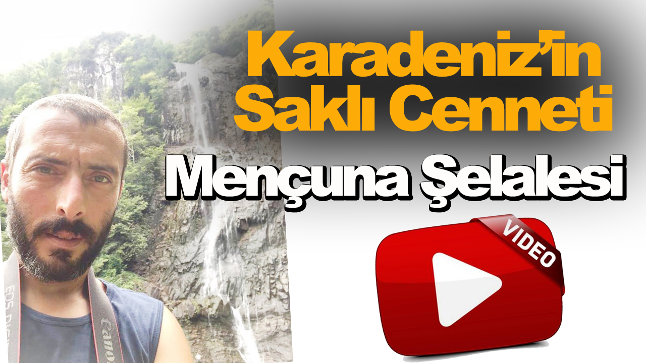 Mençuna Şelalesi Artvin Arhavi - YAŞAM - ajanssinop.com