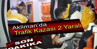 AKLİMAN'DA TRAFİK KAZASI 2 YARALI deniz Özen deniz Özen